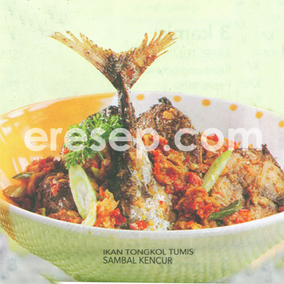 Ikan Tongkol Tumis Sambal Kencur Ikan Tongkol Tumis Sambal Kencur